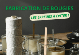 Les erreurs courantes dans la fabrication de bougies et comment les éviter