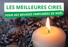 Les meilleures cires pour des bougies parfumées de Noël réussies